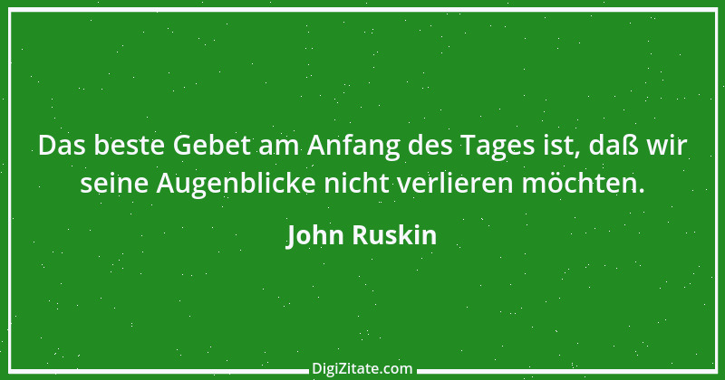 Zitat von John Ruskin 84