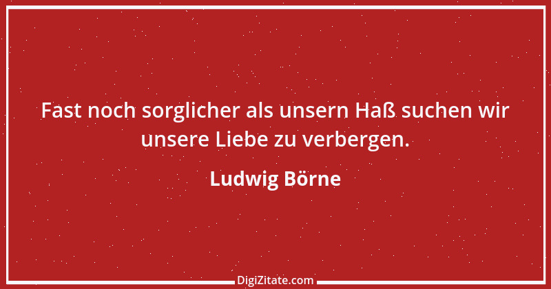 Zitat von Ludwig Börne 81