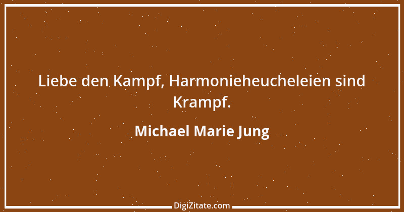 Zitat von Michael Marie Jung 526