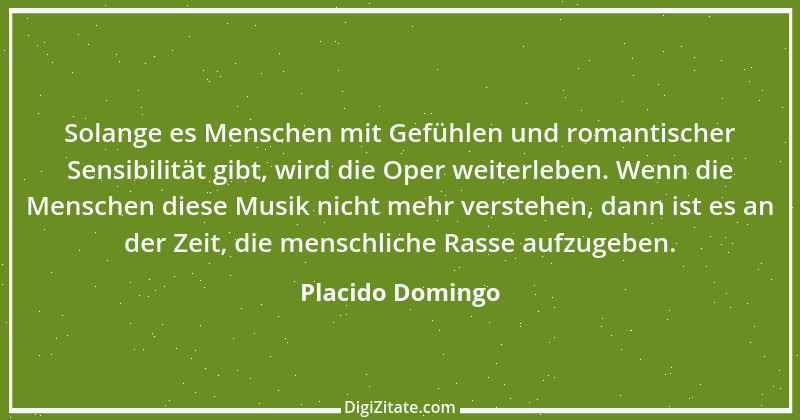 Zitat von Placido Domingo 6