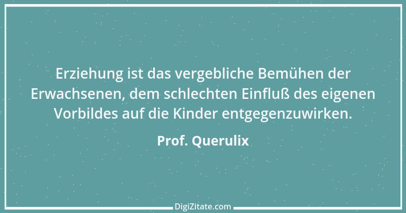 Zitat von Prof. Querulix 251