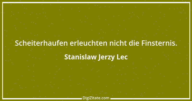 Zitat von Stanislaw Jerzy Lec 292