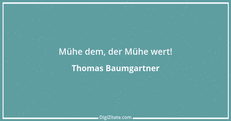 Zitat von Thomas Baumgartner 1