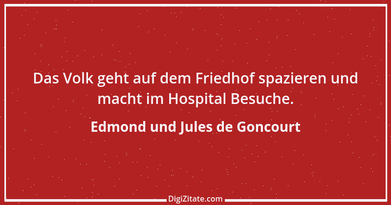 Zitat von Edmond und Jules de Goncourt 51