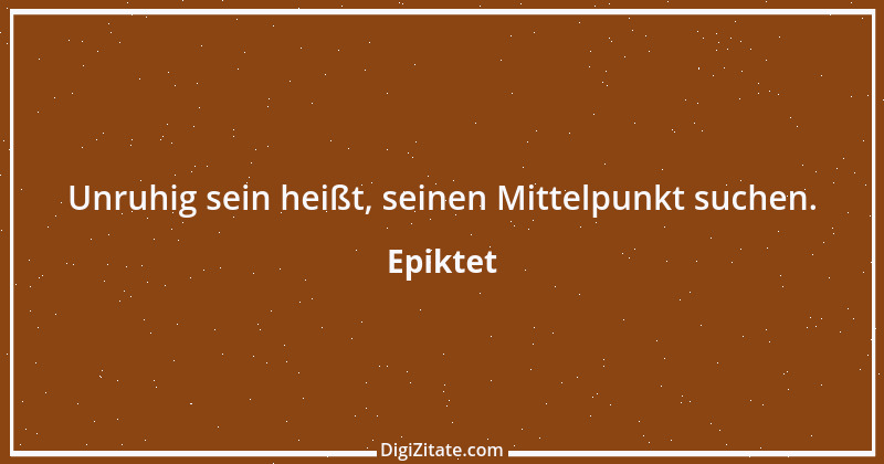 Zitat von Epiktet 67