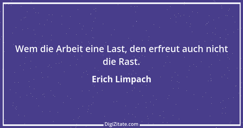 Zitat von Erich Limpach 119