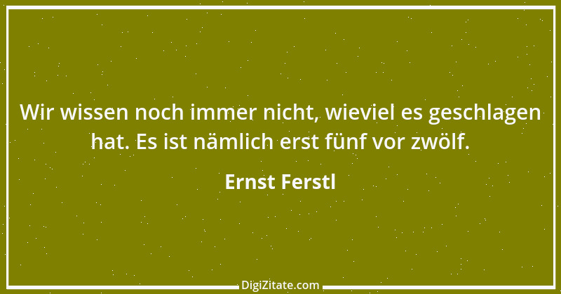 Zitat von Ernst Ferstl 401