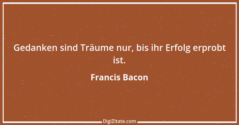 Zitat von Francis Bacon 214