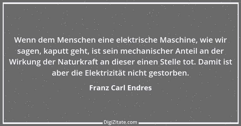 Zitat von Franz Carl Endres 31