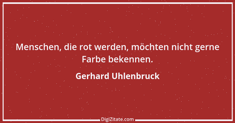 Zitat von Gerhard Uhlenbruck 780