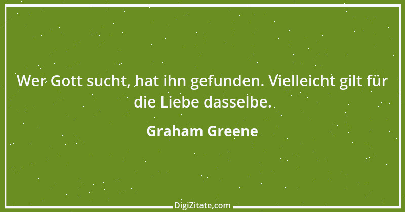 Zitat von Graham Greene 36