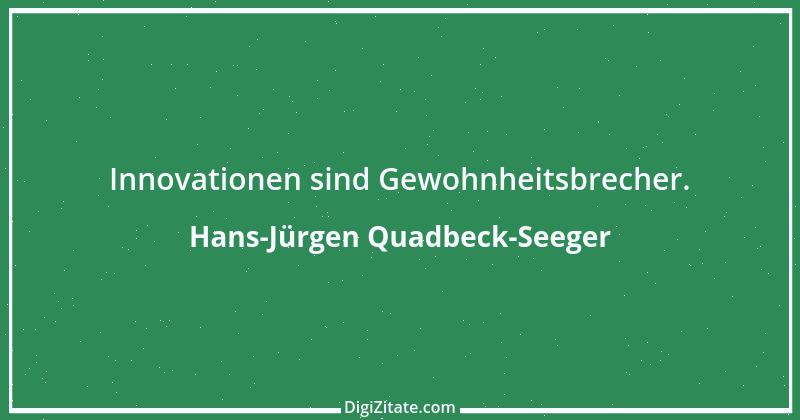 Zitat von Hans-Jürgen Quadbeck-Seeger 588