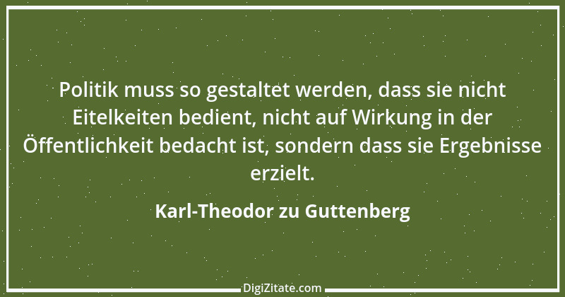 Zitat von Karl-Theodor zu Guttenberg 3