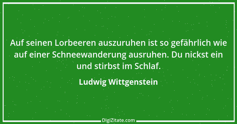 Zitat von Ludwig Wittgenstein 13