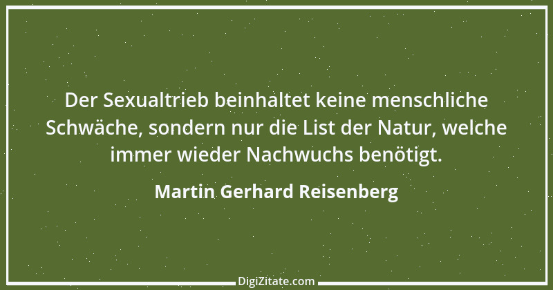 Zitat von Martin Gerhard Reisenberg 275