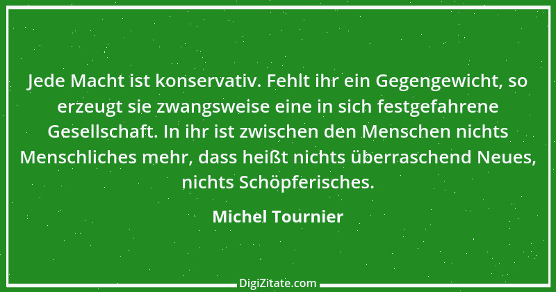 Zitat von Michel Tournier 98