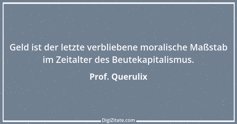 Zitat von Prof. Querulix 252