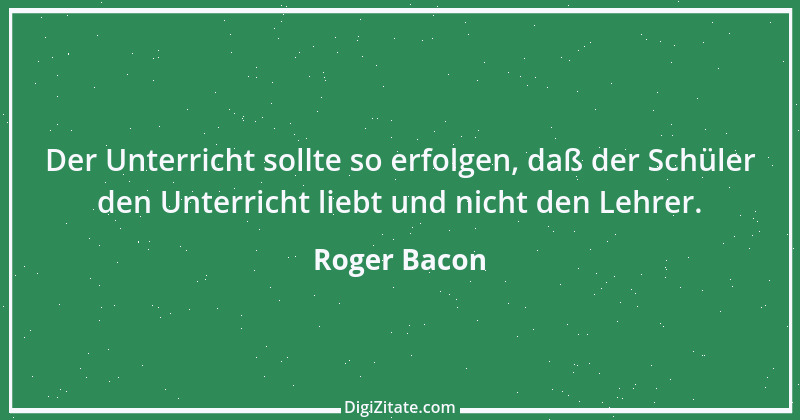 Zitat von Roger Bacon 9