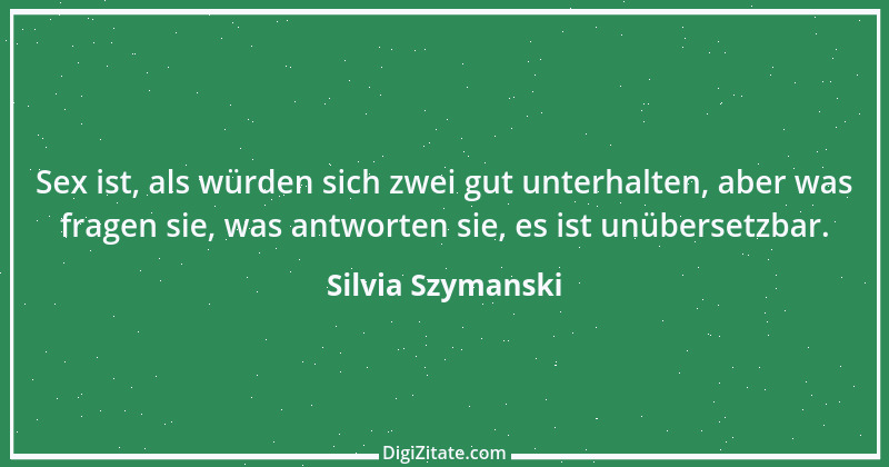 Zitat von Silvia Szymanski 1