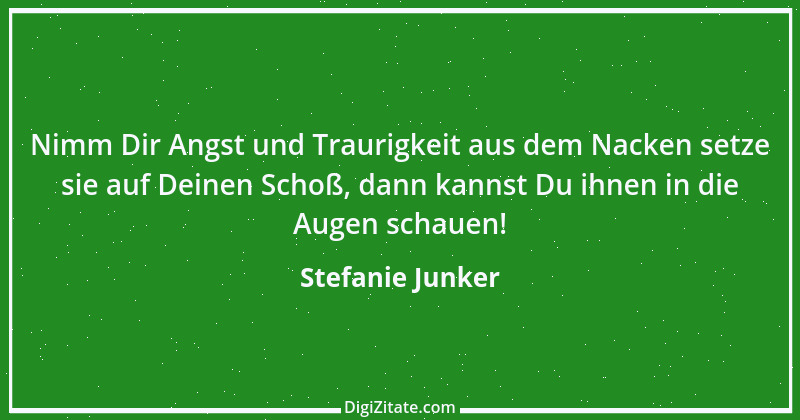 Zitat von Stefanie Junker 5