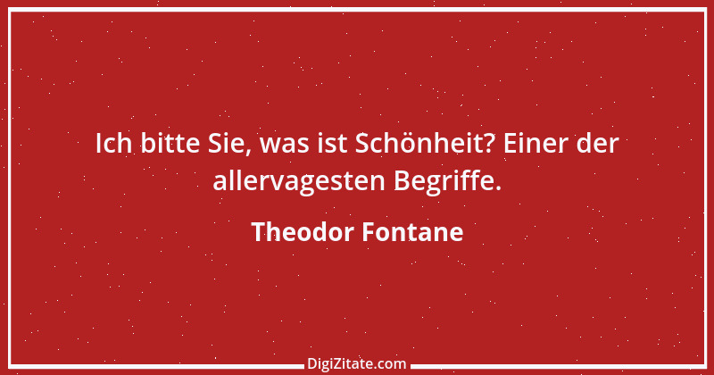 Zitat von Theodor Fontane 222