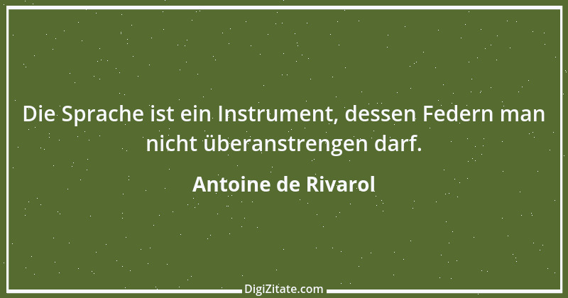 Zitat von Antoine de Rivarol 107