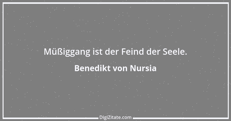 Zitat von Benedikt von Nursia 1