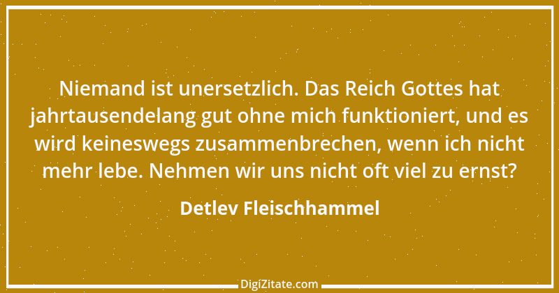 Zitat von Detlev Fleischhammel 102