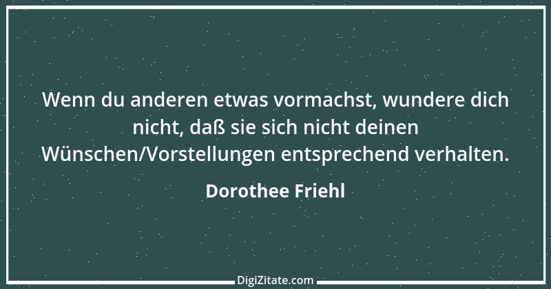 Zitat von Dorothee Friehl 12