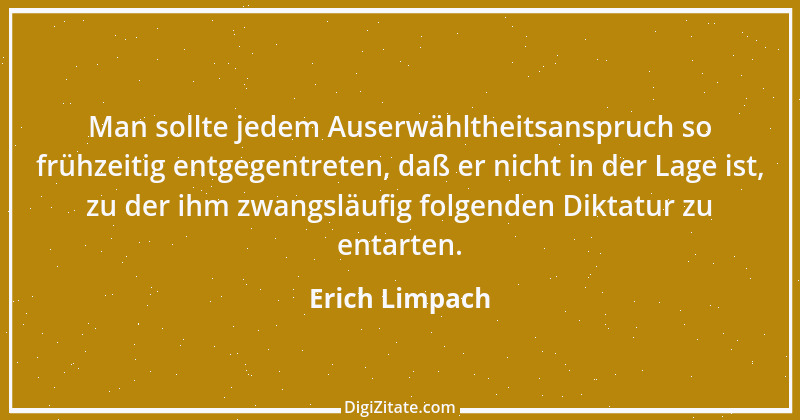 Zitat von Erich Limpach 120