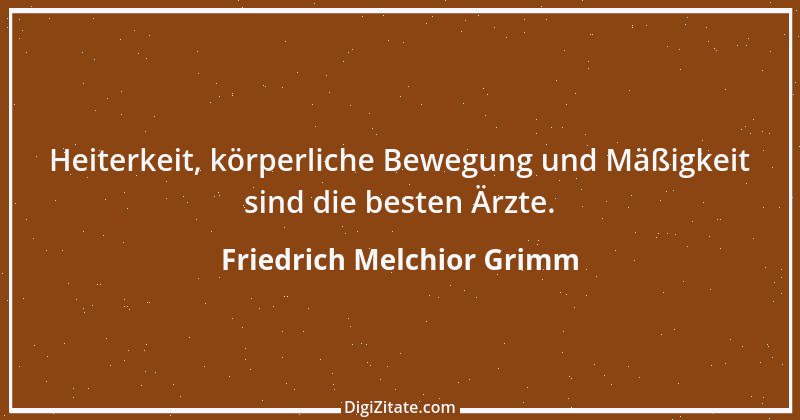 Zitat von Friedrich Melchior Grimm 1