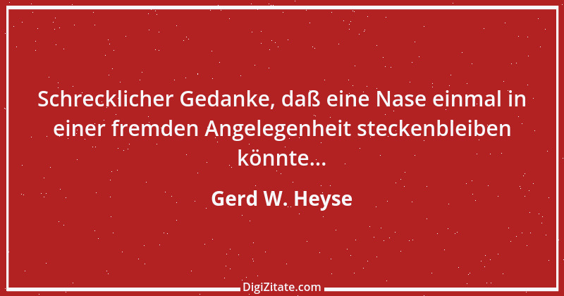 Zitat von Gerd W. Heyse 69