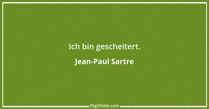 Zitat von Jean-Paul Sartre 9