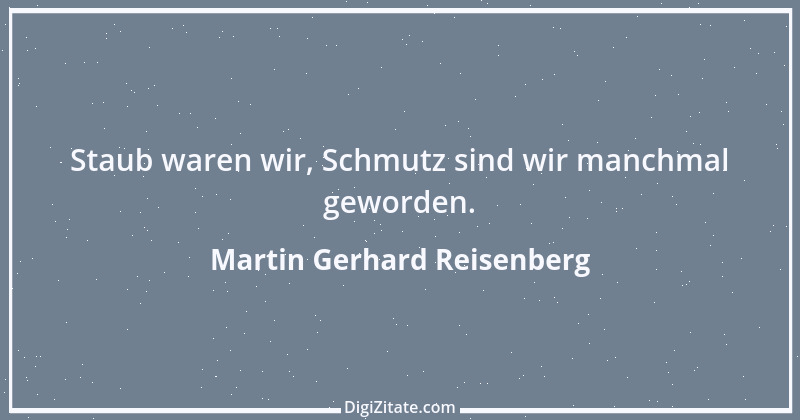 Zitat von Martin Gerhard Reisenberg 2276