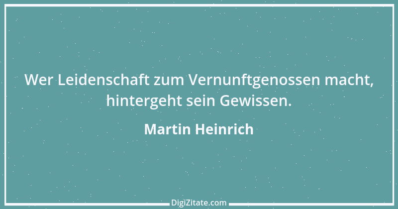 Zitat von Martin Heinrich 112