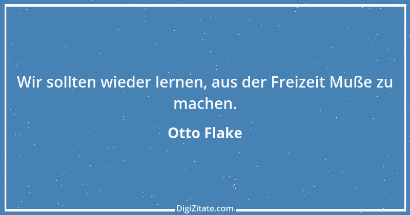 Zitat von Otto Flake 1