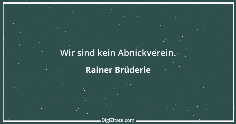 Zitat von Rainer Brüderle 7