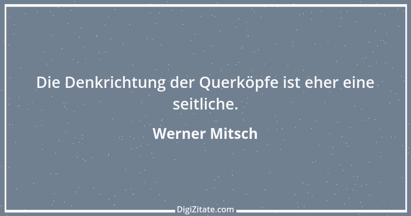 Zitat von Werner Mitsch 665