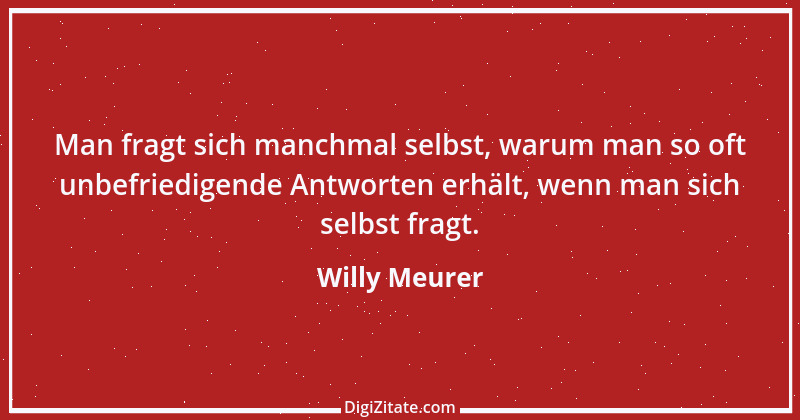 Zitat von Willy Meurer 262