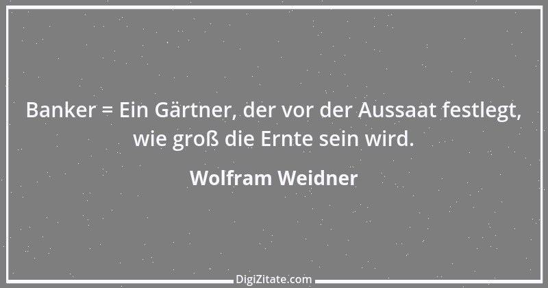 Zitat von Wolfram Weidner 119