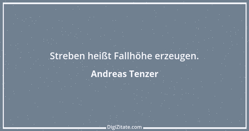 Zitat von Andreas Tenzer 305