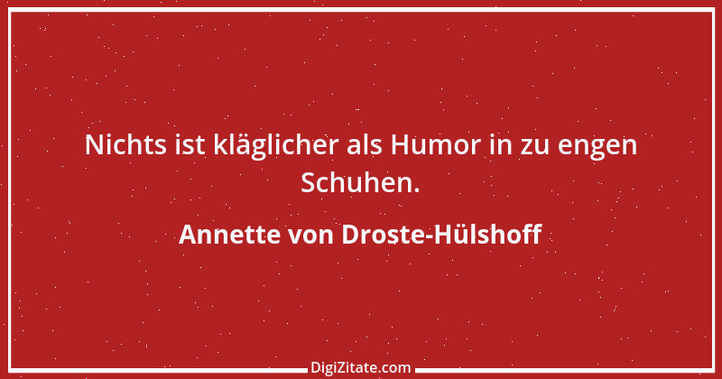 Zitat von Annette von Droste-Hülshoff 17