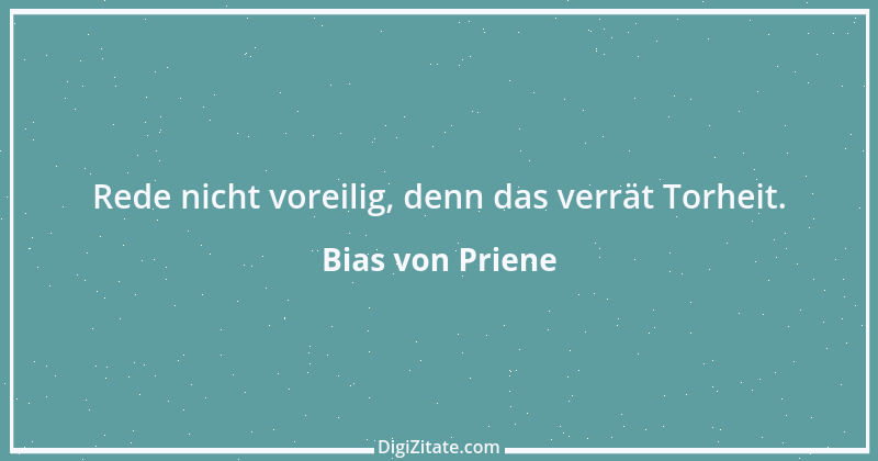 Zitat von Bias von Priene 17