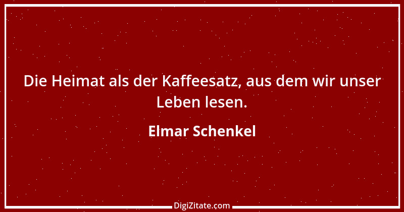 Zitat von Elmar Schenkel 175