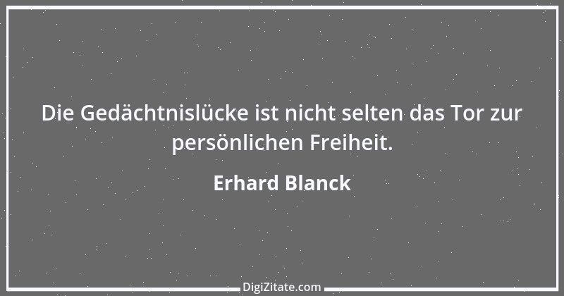 Zitat von Erhard Blanck 517