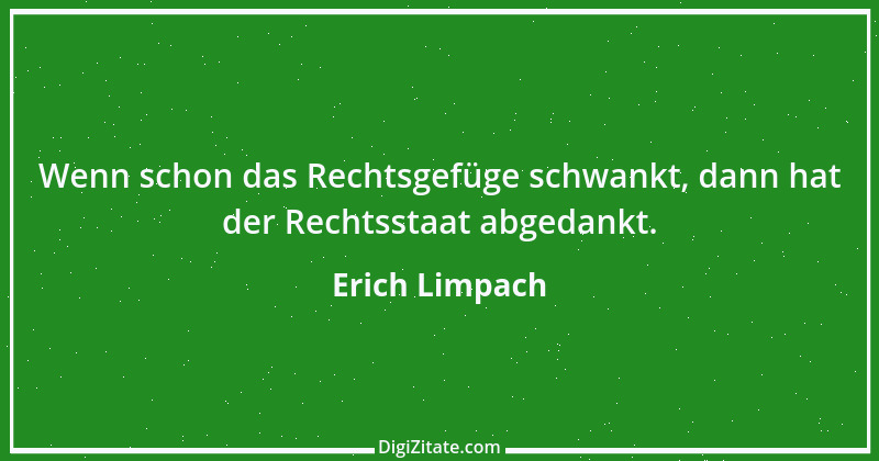 Zitat von Erich Limpach 121