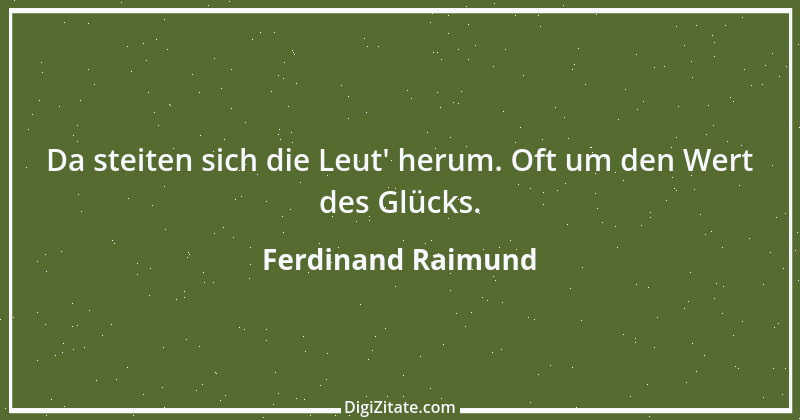 Zitat von Ferdinand Raimund 10