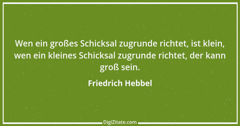 Zitat von Friedrich Hebbel 317