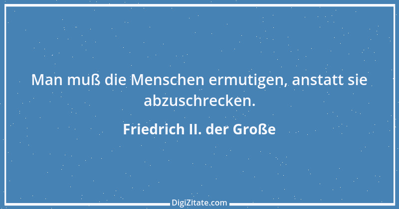 Zitat von Friedrich II. der Große 114