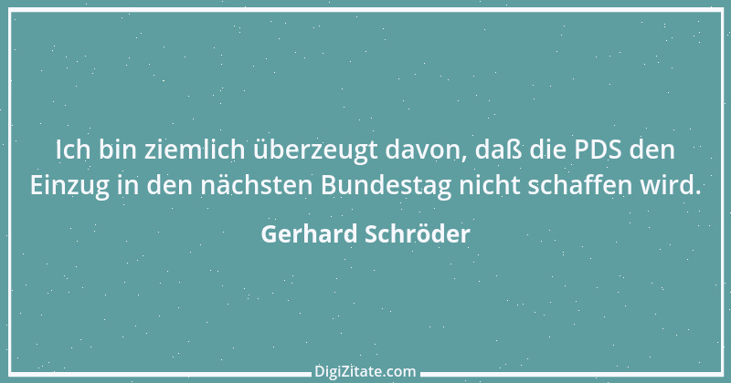 Zitat von Gerhard Schröder 85